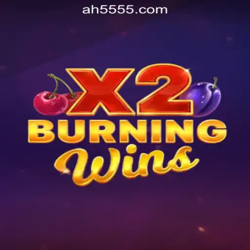 Experience the Thrill of BurningWinsX2 Slots - An Official Guide with AH55.COM Oficial Slots Brasil #1