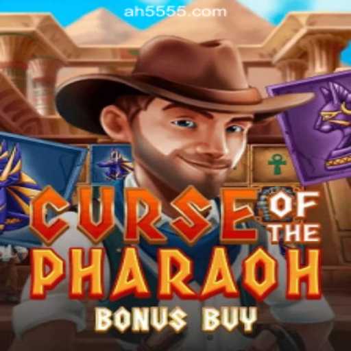 Curse of the Pharaoh Bonus Buy: Unveiling the Mystical World of AH55.COM Oficial Slots Brasil #1