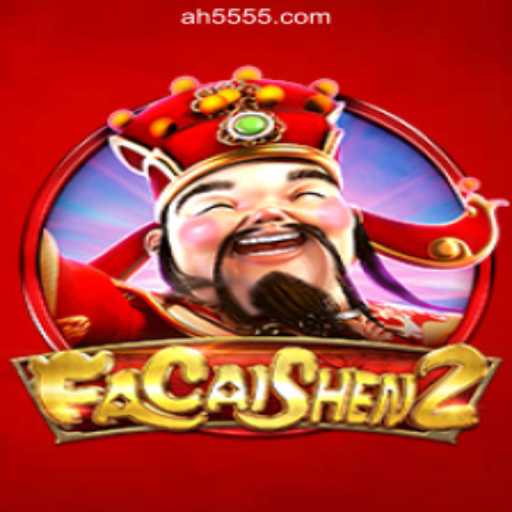 Exploring the Thrills of FaCaiShen2: The Premier Slot Experience with AH55.COM Oficial Slots Brasil