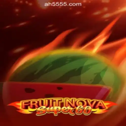FruitNovaSuper60: An Exciting Journey into the World of Slots