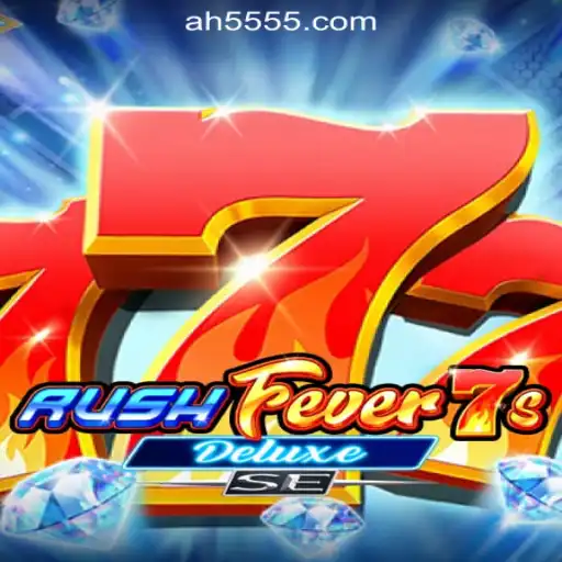 Experience the Thrill of RushFever7sDeluxeSE: The Ultimate Slot Adventure