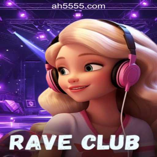 RaveClub: The Ultimate Gaming Experience with AH55.COM Oficial Slots Brasil #1